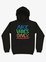 Nice Vibes Only Hoodie