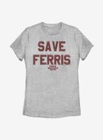 Ferris Bueller's Day Off Save Him Now Womens T-Shirt