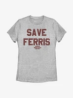 Ferris Bueller's Day Off Save Him Now Womens T-Shirt