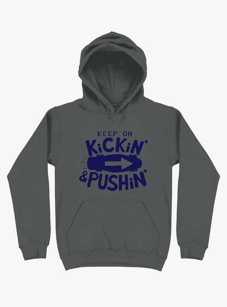 Keep On Kickin' And Pushin' Skateboard Hoodie