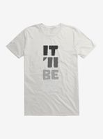 It'll Be Ok T-Shirt