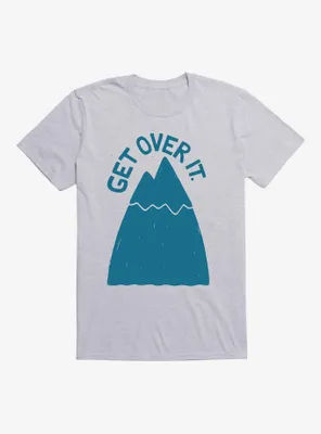 Get Over It T-Shirt