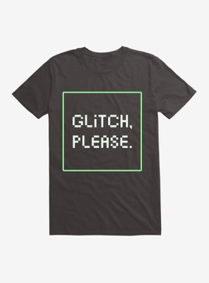 Glitch Please T-Shirt