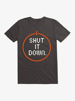 Shut It Down T-Shirt