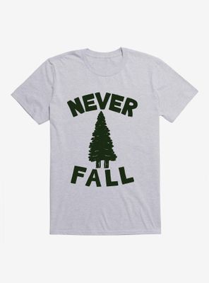 Never Fall T-Shirt