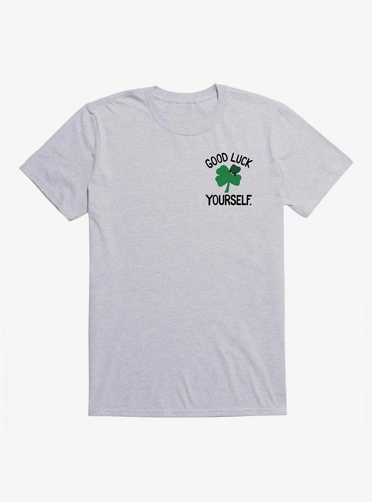 Good Luck Yourself T-Shirt