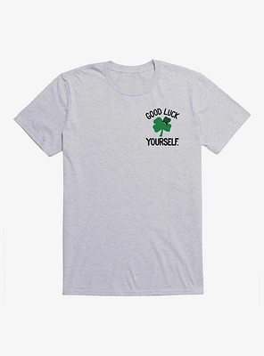 Good Luck Yourself T-Shirt