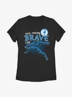 Marvel Black Panther Brave Like Dad Womens T-Shirt