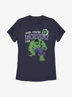 Marvel Hulk Incredible Like Dad Womens T-Shirt