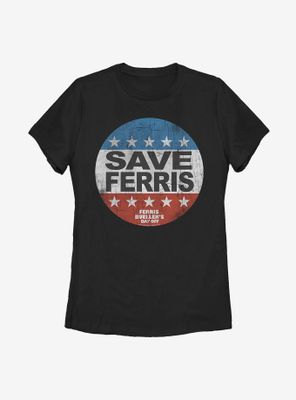 Ferris Bueller's Day Off Was Saved Womens T-Shirt
