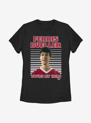 Ferris Bueller's Day Off Hero Status Womens T-Shirt