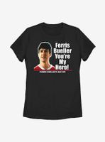 Ferris Bueller's Day Off My Hero Womens T-Shirt