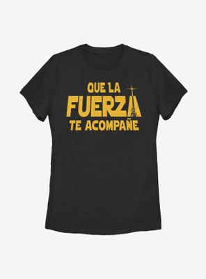Star Wars Fuerza Te Acompane Womens T-Shirt