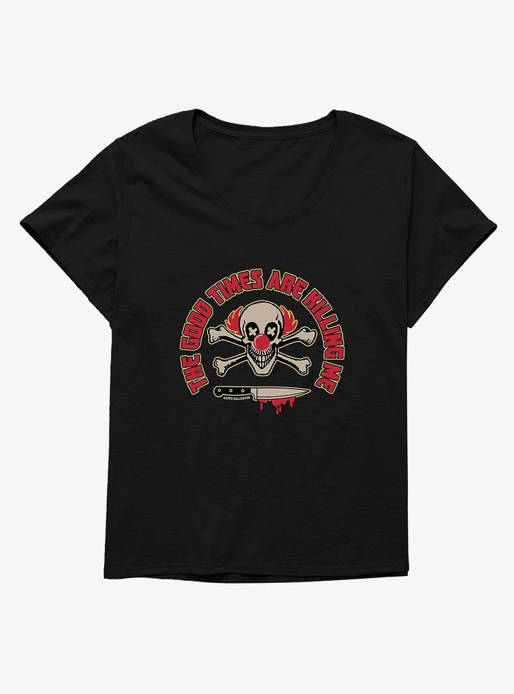 Halloween Good Times Are Killing Me Clown Skull Plus T-Shirt