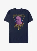 Marvel What If...? Thanos Not Crazy T-Shirt