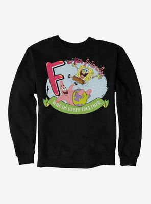 SpongeBob SquarePants F Is For Friends Sweatshirt