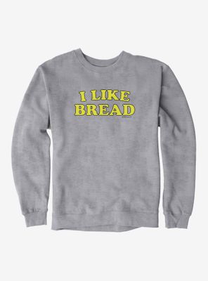 Adorned By Chi I Like Bread Sweatshirt