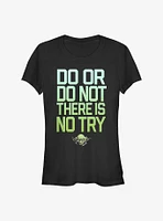 Star Wars Do Or Not, There Is No Try Yoda Girls T-Shirt