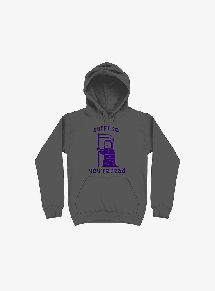 Surprise You're Dead Asphalt Grey Hoodie