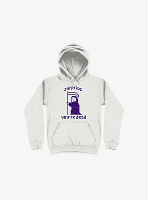 Surprise You're Dead White Hoodie