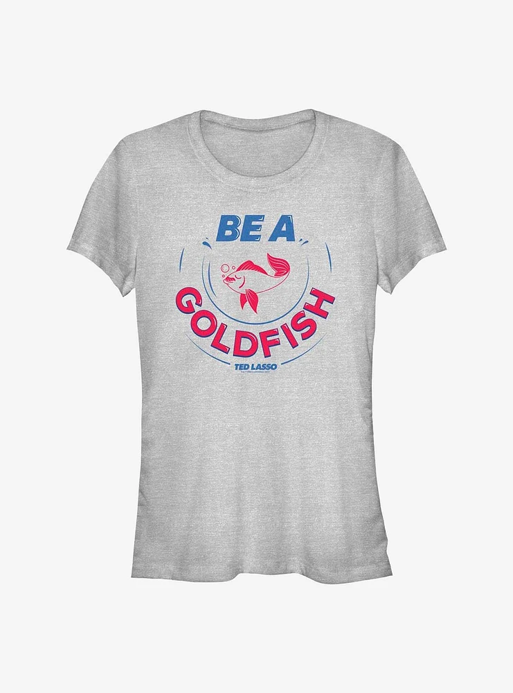 Ted Lasso Be A Goldfish Girls T-Shirt