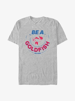 Ted Lasso Be A Goldfish T-Shirt
