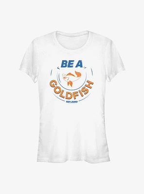 Ted Lasso Be A Goldfish Alt Girls T-Shirt