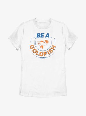 Ted Lasso Be A Goldfish Alt Womens T-Shirt