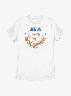 Ted Lasso Be A Goldfish Alt Womens T-Shirt