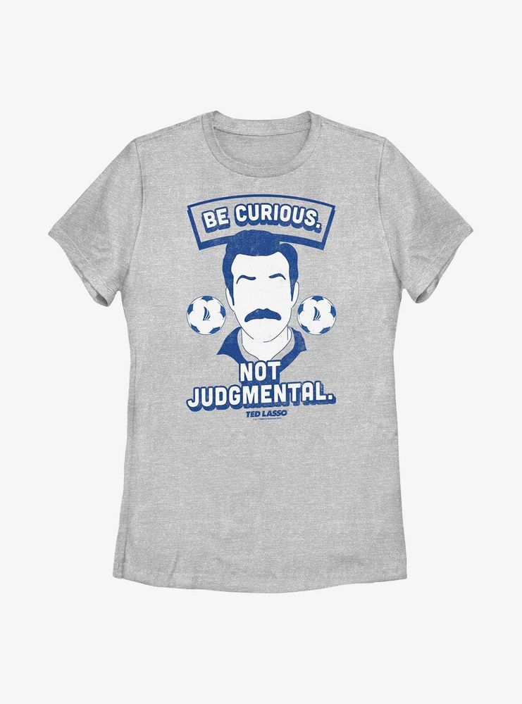 Ted Lasso Curious Not Judgmental Womens T-Shirt