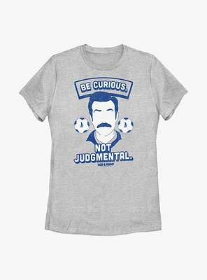 Ted Lasso Curious Not Judgmental Womens T-Shirt