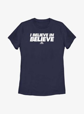 Ted Lasso Believe Text Womens T-Shirt