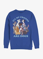 Disney All My Friends Are Dogs Sweatshirt