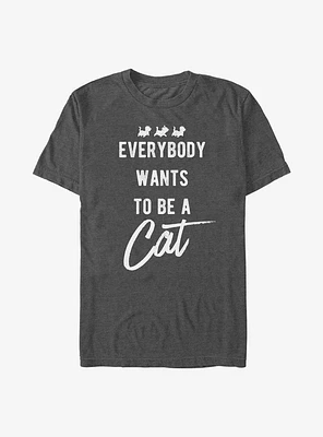 Disney The Aristocats Everybody Wants To Be A Cat T-Shirt