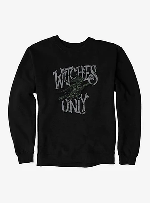Withces Only Sweatshirt
