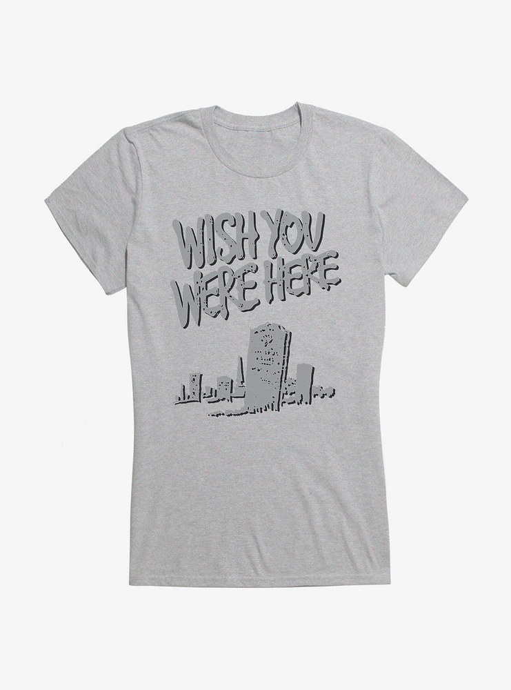 Wish You Were Here Tombstone Girls T-Shirt