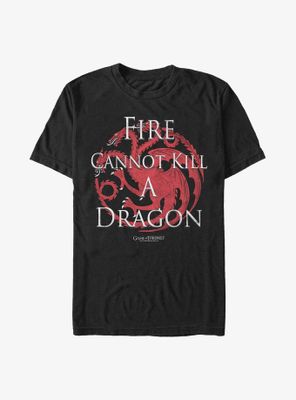 Game Of Thrones Fire Cannot Kill A Dragon T-Shirt