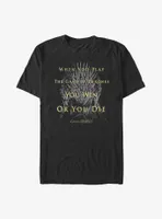 Game Of Thrones You Win Or Die T-Shirt