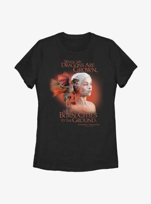 Game Of Thrones Daenerys Burn Cities To The Ground Womens T-Shirt