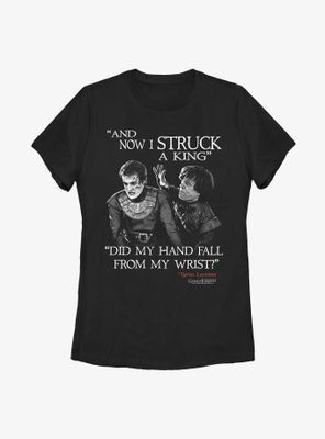 Game Of Thrones Now I Struck A King Womens T-Shirt