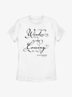 Game Of Thrones Winter Is Coming Script Womens T-Shirt