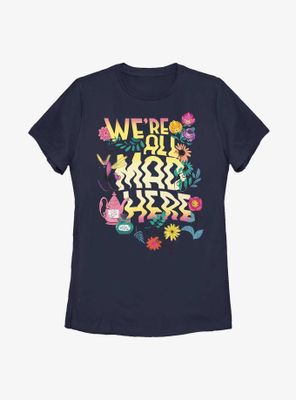Disney Alice Wonderland We're All Mad Here Womens T-Shirt