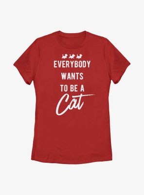 Disney The Aristocats Be A Cat Womens T-Shirt