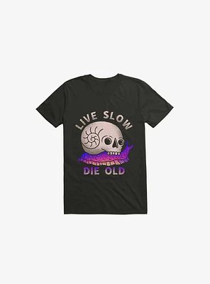 Live Slow Die Old T-Shirt