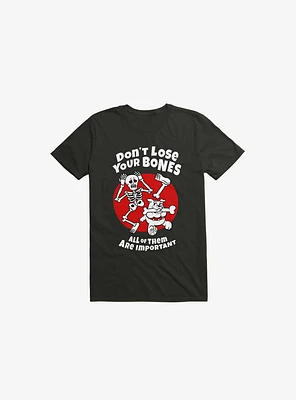 Don't Lose Your Bones T-Shirt