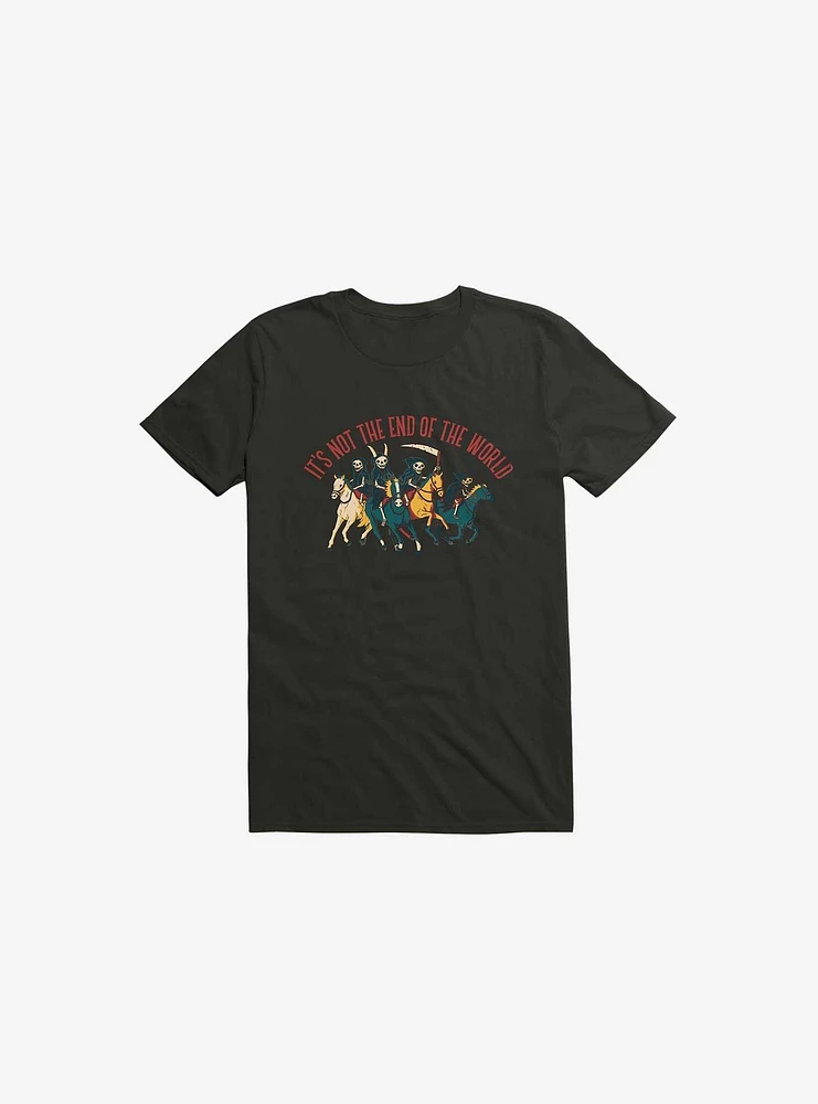 Not The End Of World T-Shirt