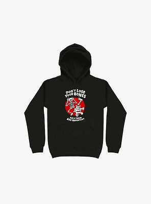 Don't Lose Your Bones Hoodie