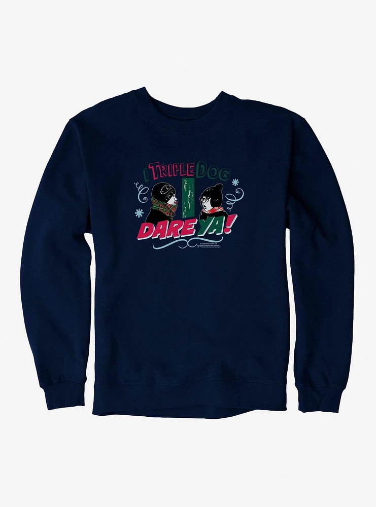 A Christmas Story I Triple Dog Dare Ya Sweatshirt