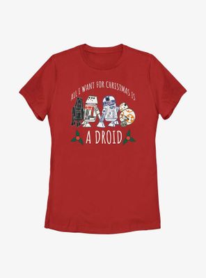 Star Wars Want For Christmas Is A Droid Womens T-Shirt