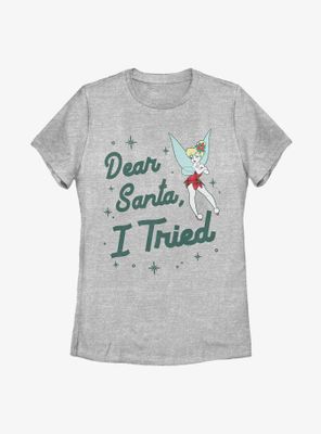 Disney Tinkerbell Dear Santa, I Tried Womens T-Shirt